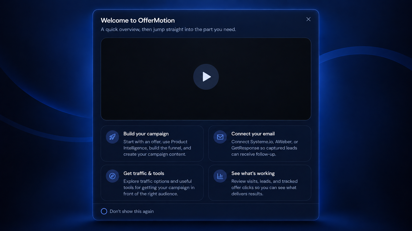 The welcome screen inside OfferMotion showing a short overview video and four starting points: build your campaign, connect your email, get traffic and tools, and see what's working.